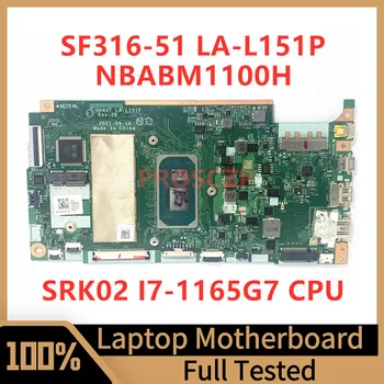 LA-L151P дънна платка за Acer Swift 3 SF316-51 лаптоп дънна платка NBABM1100H с SRK02 i7-1165G7 CPU 100% пълен тестван работи добре