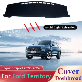 Капак на таблото на автомобила за Ford Territory Equator Sport 2022~2024 Мат килим сенник подложка анти-слънце лайнер килим възглавница аксесоари